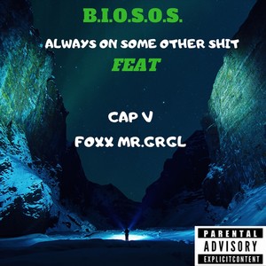 Always On(Some Other Shit) (feat. Foxx Mr. Grgl & Cap V) (Explicit)