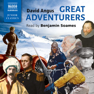 ANGUS, D.: Great Adventurers (Unabridged)