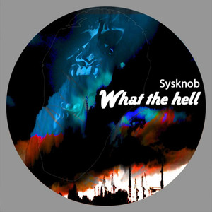What the hell (Jeff Keenan Remix)