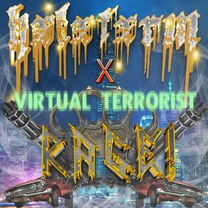 RAGE! (feat. Virtual Terrorist) [Explicit]