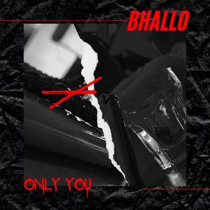 Bhallo-Only You