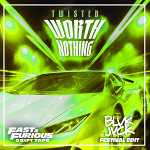 WORTH NOTHING (Festival Edit / Fast & Furious: Drift Tape/Phonk Vol 1|feat. Oliver Tree|Explicit)