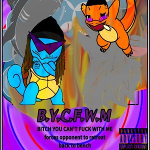 B.Y.C.F.W.M (***** You Cant **** With Me) (feat. Kandi Bard & Bajo) [Explicit]