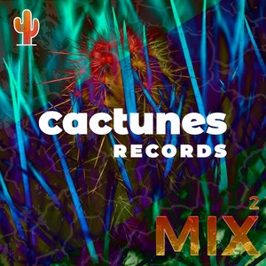 Cactunes Mix 2 by Dipolair (Mixed)