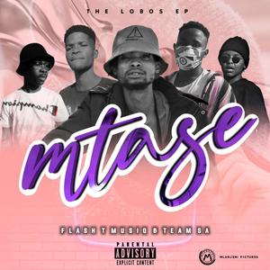 Mtase (feat. Flash T Music, valtonic & Team SA)