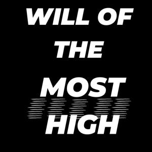 Will Of The Most High (feat. Ever Green)