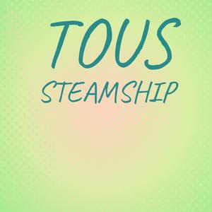 Tous Steamship