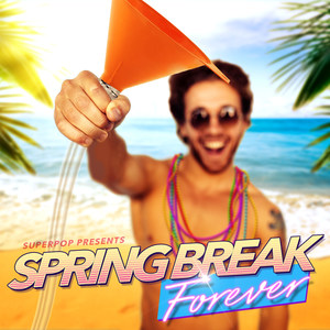 Superpop (Spring Break Forever)