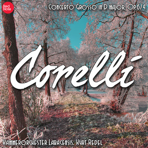 Corelli: Concerto Grosso in D major, Op.6/4