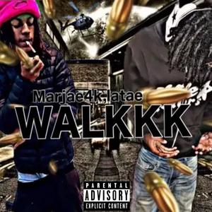 WALKKK (feat. LaTae) (Explicit)