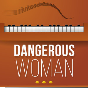 Dangerous Woman