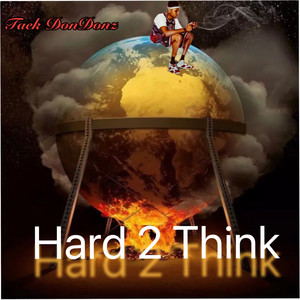 Hard 2 Think (Explicit)