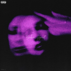 Broken Heart (Explicit)