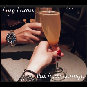 Vai ficar comigo