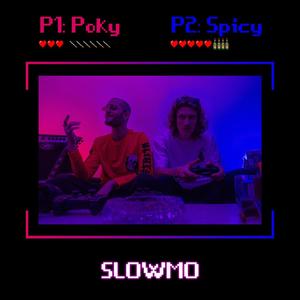 SLOWMO (Playstation) (feat. Spicy Da Kid) [Explicit]