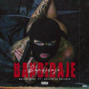 Bandidaje (feat. La Melodia)