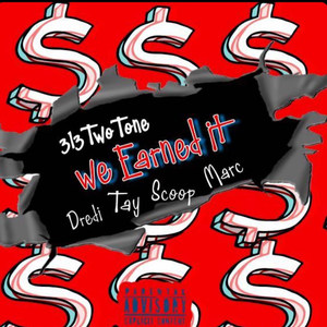 We Earned It (Explicit)