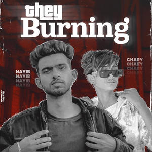 They Burning (Explicit)