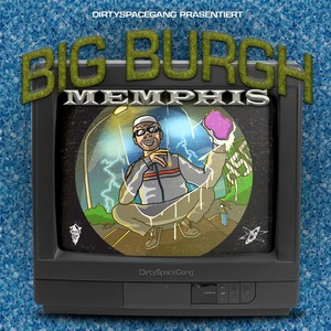 Big Burgh Memphis (Explicit)