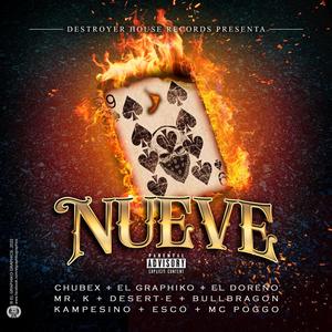 NUEVE (feat. El Graphiko, El Doreño, Mr k, Desert E, E.S.C.O, Kampesino 760, Bull bragon & Mc Poggo) [Explicit]