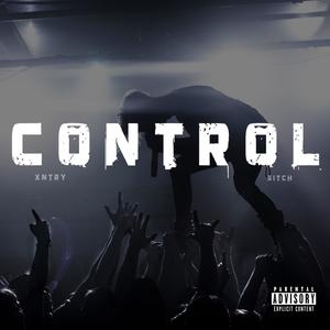 CONTROL (feat. Sitch) [Explicit]