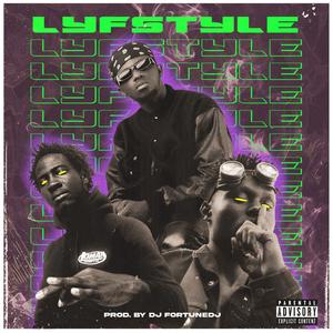 LYFSTYLE (feat. O'Kenneth & Jay Bahd) [Explicit]