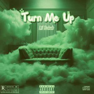 Turn Me Up (Explicit)