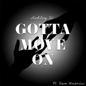 Gotta Move On (feat. KAM Hndrixx)