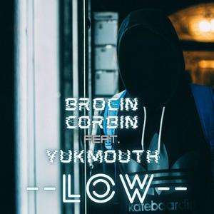 Low (Prod. By AnnoDominiNation.com) (feat. YUKMOUTH) (Explicit)