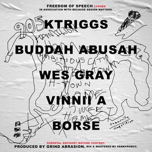 FSC : Freedom of Speech Cypher(feat. Buddah Abusah, Borse, Wes Gray, Vinnii A & DJ Grind Abrasion) (Explicit)