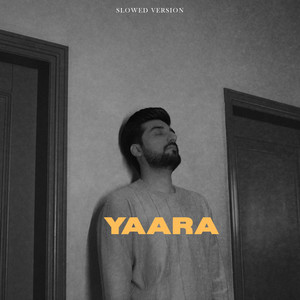 Yaara (Slowed Version)