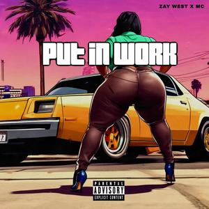 Put In Work (feat. MC) [Explicit]