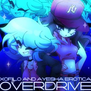 Overdrive (feat. Ayesha Erotica) [Explicit]