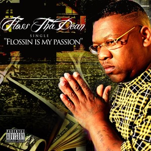 Flossin Is My Passion(feat. Yae Yizzle) (Explicit)
