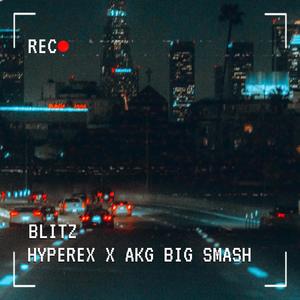 Blitz (feat. AKG Big Smash) (Explicit)