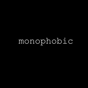 Monophobic-00