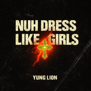 Nuh Dress Like Girls (Explicit)