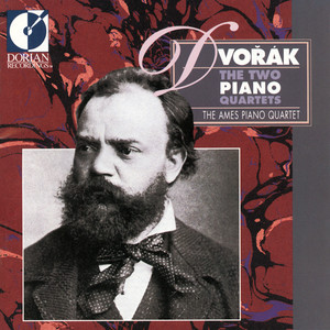 Dvorak, A.: Piano Quartets - Opp. 23, 87 (The Ames Piano Quartet)