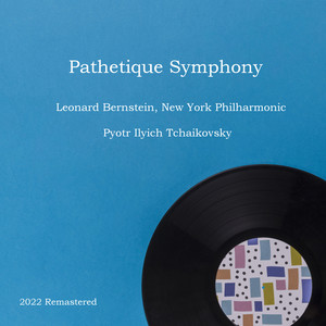 Pathetique Symphony, Op.74 - IV. Finale. Adagio lamentoso - Andante (2022 Remastered)