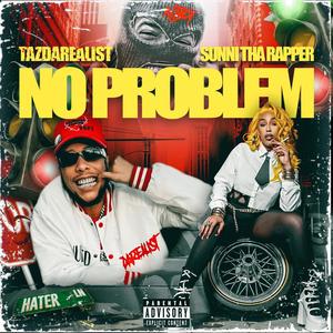 No Problem (feat. Sunnitharapper) (Explicit)