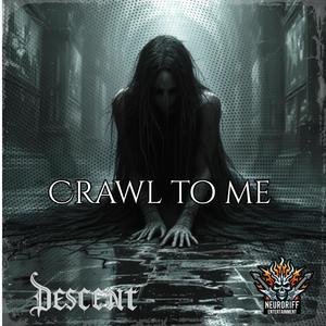 Crawl to Me