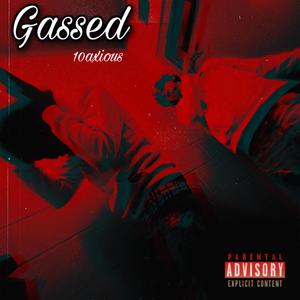 Gassed (Explicit)