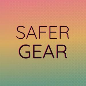 Safer Gear