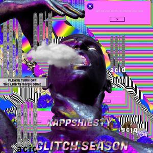 GLITCH SEASON (Explicit)