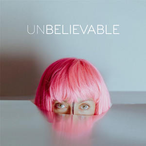 Unbelievable (Explicit)
