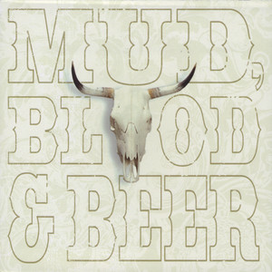 Mud, Blood & Beer