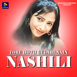 Tore Hoth Gulabi Nain Nashili