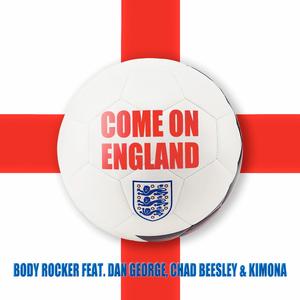 COME ON ENGLAND (feat. Dan George, Chad Beesley & Kimona)