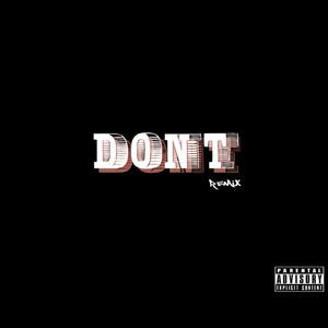 Don't (remix)