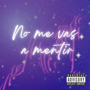 No me vas a mentir (feat. Andy Roman) [Explicit]